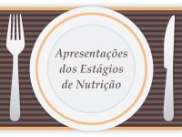 Apresentações dos Estágios de Nutrição