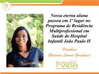 Nossa eterna aluna passou no Programa de Residência Multiprofissional em Saúde do Hospital Infantil