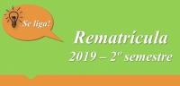 Rematrícula 2019-2º semestre