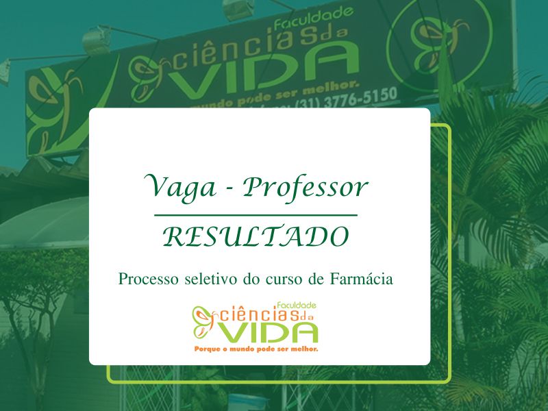 Resultado do processo seletivo para contratação de Professor para o Curso de Farmácia