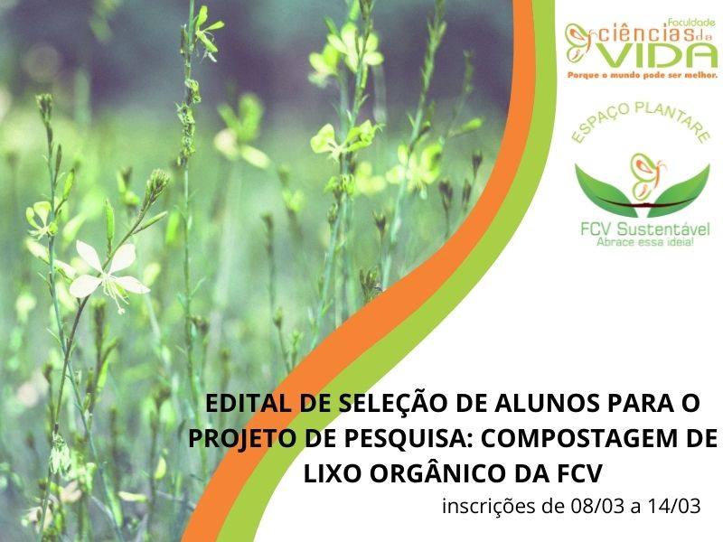 EDITAL DE SELEÇÃO DE ALUNOS PARA O PROJETO DE PESQUISA: COMPOSTAGEM DE LIXO ORGÂNICO