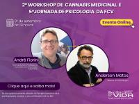2º Workshop de Cannabis Medicinal e 5º Jornada de Psicologia da FCV