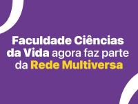 A Faculdade Ciências da Vida agora faz parte da Rede Multiversa