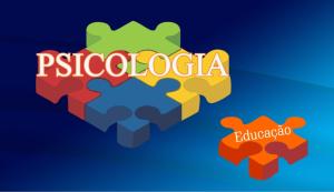 ÊNFASE: Psicologia, Educação e Aprendizagem